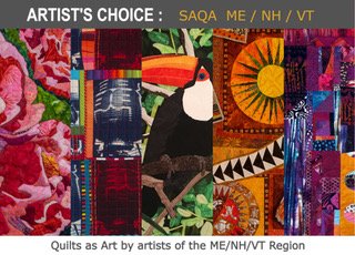 The image says: artists choice SAQA ME/NH/VT and has parts of several quilts from the showcase. Flowers, abstract red and black, a tucan, a sun, and abstract magenta and blue.